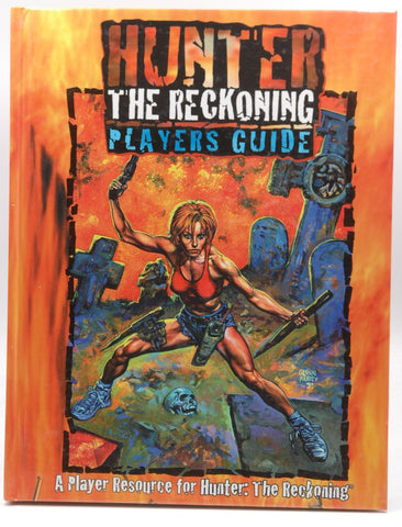 Hunter: The Reckoning Players Guide, by Philippe Boulle, Carl Bowen, Ann Braidwood, Deird're M Brooks, Sean Riley, Adam Tinworth