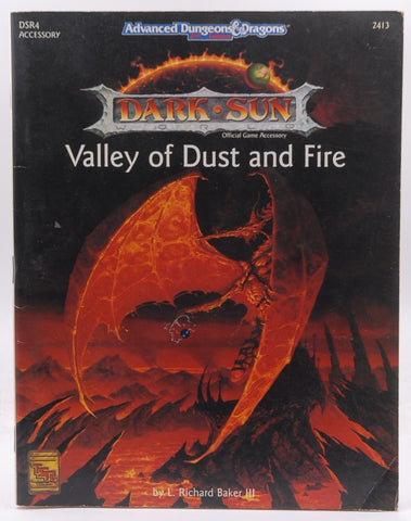 Valley of Dust and Fire (Advanced Dungeons & Dragons / Dark Sun Accessory DSR4), by Baker, L. Richard
