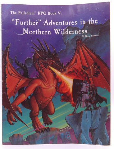 Futher Adventures in the Northern Wilderness (Palladium Rpg Book V), by Siembieda, Kevin