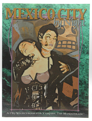 Mexico City by Night (Vampire: the Masquerade), by Dean Shomshak, Lucien Soulban, Philippe R. Boulle
