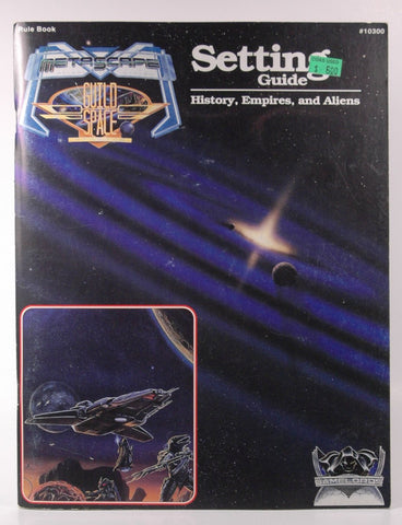 Setting Guide: History, Empires, and Aliens (Metascape: Guild Space), by staff