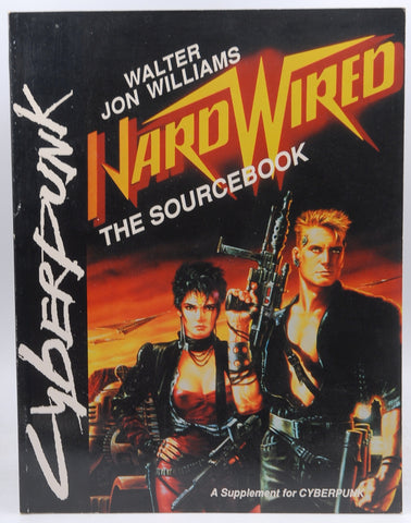 Hardwired: The Sourcebook (Cyberpunk), by Walter Jon Williams
