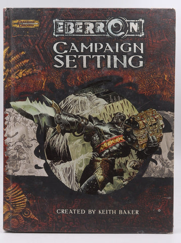 Eberron Campaign Setting (Dungeons & Dragons d20 3.5 Fantasy Roleplaying), by Wyatt, James, Slavicsek, Bill, Baker, Keith