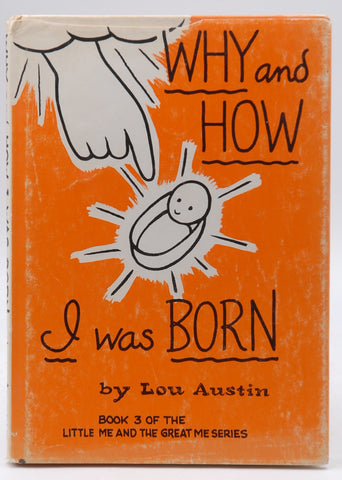Why and How i Was Born, by Austin, Lou