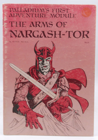 The Arms of Nargash-Tor (Palladium's First Adventure Module), by Randy McCall