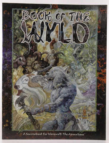 Book of the Wyld *OP (Werewolf: The Apocalypse), by Dansky, Richard, Hennessy, Shannon, Clark-Fleishman, Lisa, Jones, Rick