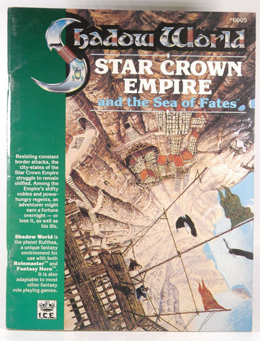 Star Crown Empire and the Sea of Fates (Shadow World Exotic Fantasy Role Playing Environment, Stock No 6005), by