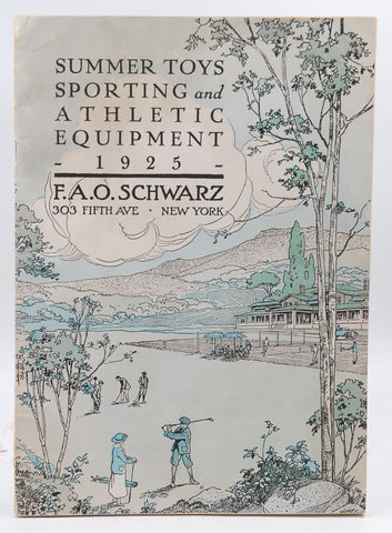 1925 Summer Toys Sporting and Athletic Equipment F.A.O. Schwarz NY, by Staff