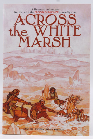 Across the White Marsh Blood & Bronze RPG, by Nygard, et al