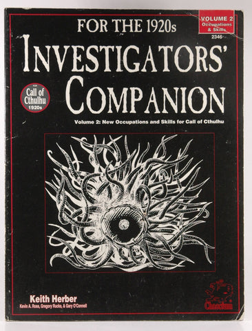 Investigator's Companion vol. 2 (Call of Cthulhu Horror Roleplaying, 1920s, #2346), by Herber, Keith, Ross, Kevin A., Rucka, Greg, O'Connell, Gary