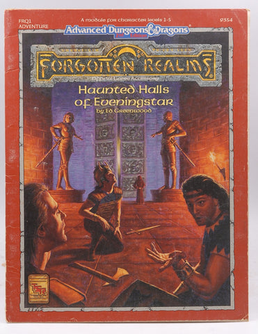 Haunted Halls of Eveningstar (AD&D 2nd Ed Fantasy Roleplaying, Forgotten Realms Module, FRQ1), by Greenwood, Ed