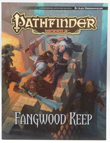 Pathfinder Module: Fangwood Keep, by Greenshields, Alex