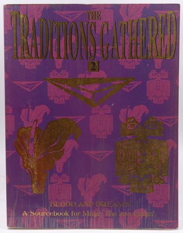 The Traditions Gathered 2: Blood and Dreams (Mage: the Ascension), by Chupp, Sam, Dark, Lucien, Rea, Nicky