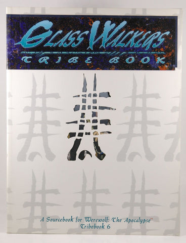 Glass Walkers: Wolves at the Gate  (Sourcebook for Werewolf: The Apoclypse, Tribebook), by Barnes, Emrey, Trammell, Brent