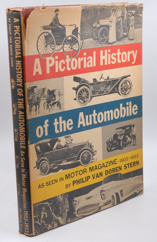 A pictorial history of the automobile,: As seen in Motor magazine 1903-1953, by Stern, Philip Van Doren