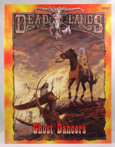 Ghost Dancers (Deadlands, PEG1010), by Shane Lacy Hensley