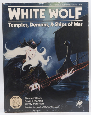 White Wolf: Temples, Demons, & Ships of War (Elric/ Stormbringer), by Stewart Wieck
