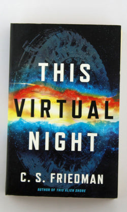 This Virtual Night, by C.S. Friedman Signed 