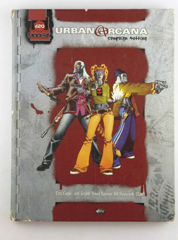 Urban Arcana Campaign Setting (d20 Modern), by Slavicsek, Bill, Grubb, Jeff, Cagle, Eric, Noonan, Dave  