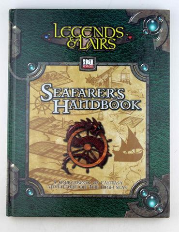 Seafarer's Handbook: Sourcebook of Ships, Oceans, and the Beasts Therein (Legends & Lairs, d20 System), by Fantasy Flight Staff  