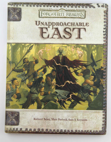 Unapproachable East (Dungeons & Dragons d20 3.0 Fantasy Roleplaying, Forgotten Realms Setting), by Baker, Richard, Forbeck, Matt, Reynolds, Sean K.  