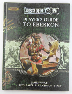 Player's Guide to Eberron (Dungeons & Dragons d20 3.5 Fantasy Roleplaying, Eberron Supplement), by Brown, Steven, Johnson, Luke, Baker, Keith, Wyatt, James  