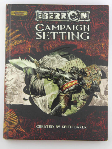 Eberron Campaign Setting (Dungeons & Dragons d20 3.5 Fantasy Roleplaying), by Wyatt, James, Slavicsek, Bill, Baker, Keith  