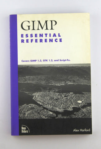 GIMP Essential Reference (OTHER NEW RIDERS), by Harford, Alex  