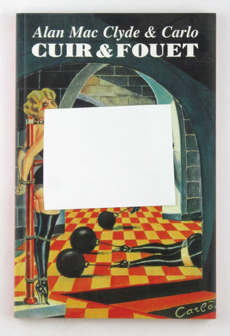 Cuir & Fouet, by Clyde, Alan Mac; Carlo (Stefano Piselli, Riccardo Morrocchi )  