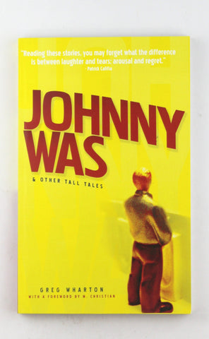 Johnny Was & Other Tall Tales, by Wharton, Greg  
