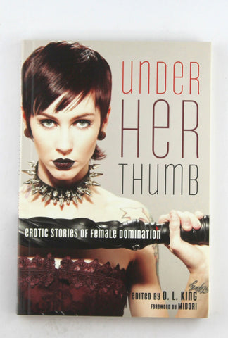 Under Her Thumb: Erotic Stories of Female Domination, by   