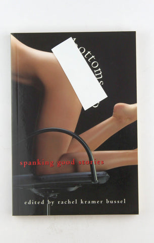 Bottoms Up: Spanking Good Stories, by   