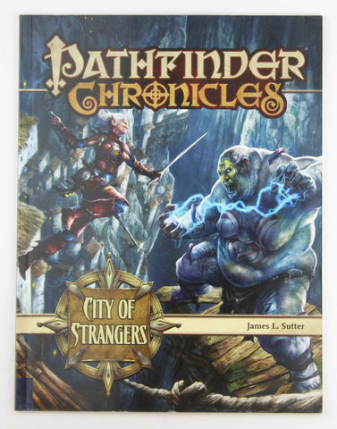 Pathfinder Chronicles: City of Strangers (Pathfinder Chronicles Supplement), by Sutter, James L.  