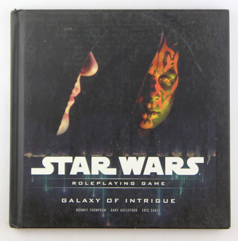 Galaxy of Intrigue: A Star Wars Roleplaying Game Supplement, by Astleford, Gary,Cagle, Eric,Thompson, Rodney,T. Rob Brown  