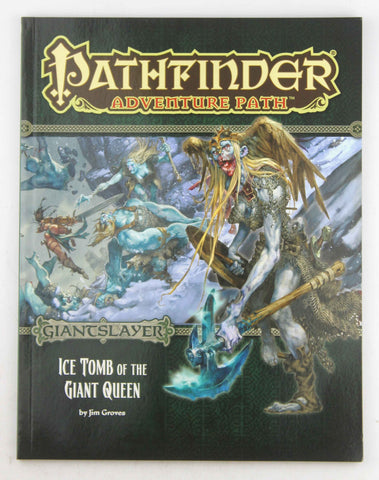 Pathfinder Adventure Path: Giantslayer Part 4 - Ice Tomb of the Giant Queen, by Groves, Jim  