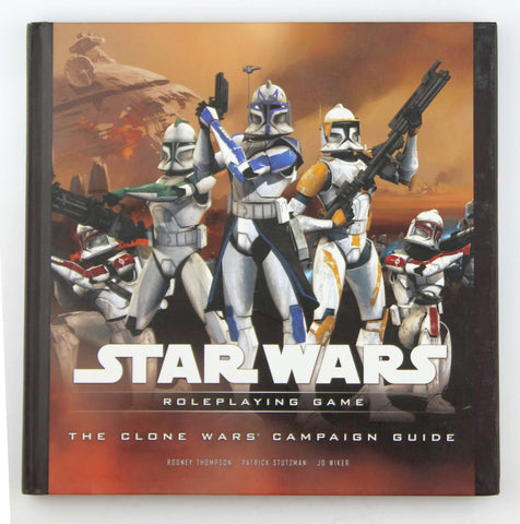 The Clone Wars Campaign Guide (Star Wars Roleplaying Game), by Patrick Stutzman,Gary Astleford,J.D. Wiker,Rodney Thompson,T. Rob Brown  