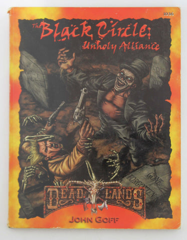 The Black Circle: Unholy Alliance (Deadlands: The Weird West), by   