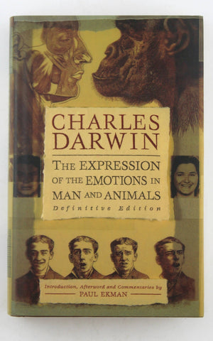 The Expression of the Emotions in Man and Animals, Definitive Edition, by Charles Darwin  