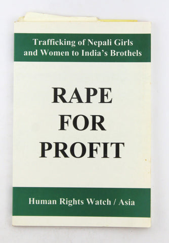 Rape for Profit: Trafficking of Nepali Girls and Women to India's Brothels, by Human Rights W  