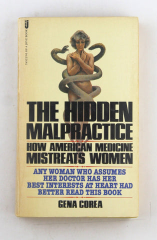 Hidden Malpractice: How American Medicine Mistreats Women, by Corea, Gena  