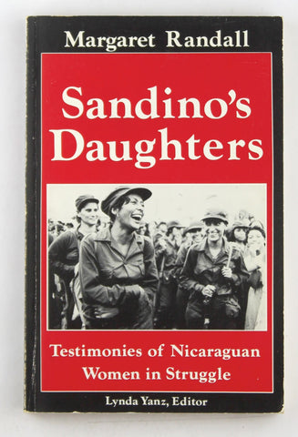 Sandino's Daughters: Testimonies of Nicaraguan Women in Struggle, by Randall, Margaret  