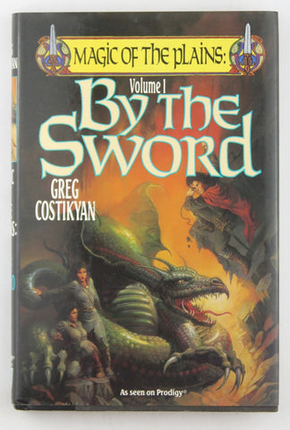 By the Sword (Magic of the Plains, Vol. 1), by Costikyan, Greg  