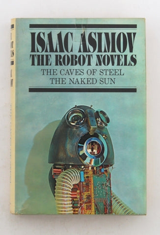 The Robot Novels Caves of Steel Naked Sun BCE, by Isaac Asimov  