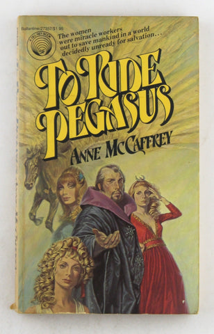To Ride Pegasus, by McCaffrey, Anne  