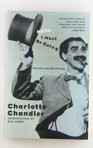 Hello, I Must Be Going: Groucho and His Friends, by Chandler, Charlotte  