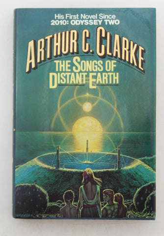 The Songs of Distant Earth, by Arthur C. Clarke  First Edition