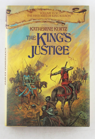 The King's Justice (Histories of King Kelson), by Katherine Kurtz  First Edition