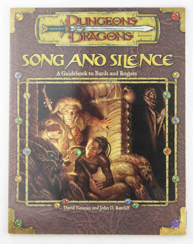 Song and Silence: A Guidebook to Bards and Rogues (Dungeon & Dragons d20 3.0 Fantasy Roleplaying), by Rateliff, John D., Noonan, David  