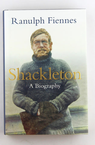 Shackleton, by Ranulph Fiennes  