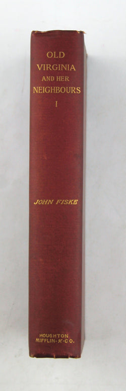 Old Virginia and Her Neighbours Volume I, by John Fiske  